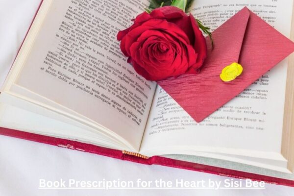 Book Prescription for the Heart by Sisi Bee