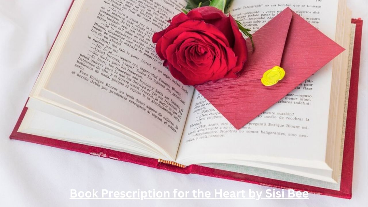 Book Prescription for the Heart by Sisi Bee