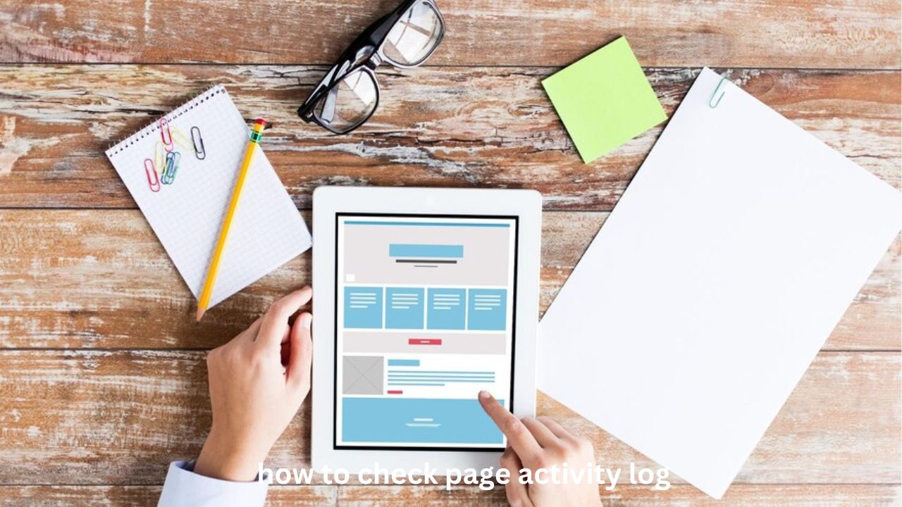 How to Check Page Activity Log